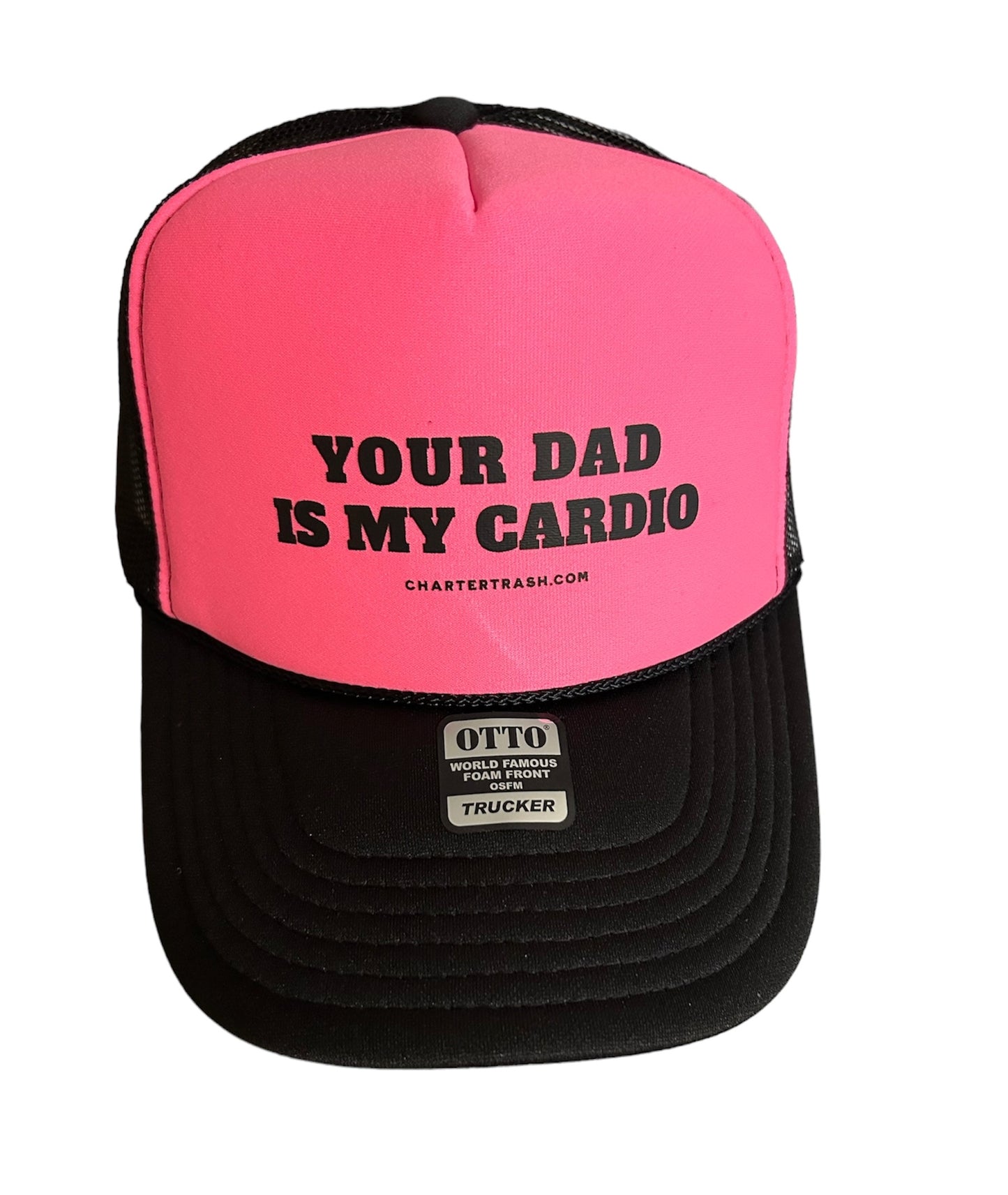 Your dad is my cardio OTTO Pink & black foam front trucker hat with black rope